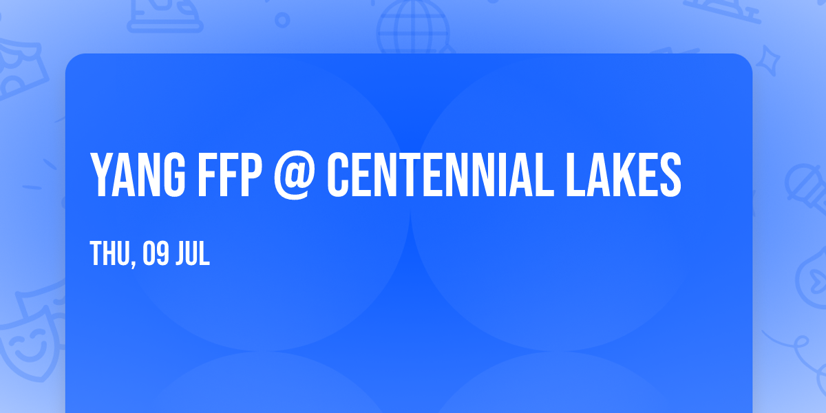 Yang FFP @ Centennial Lakes 