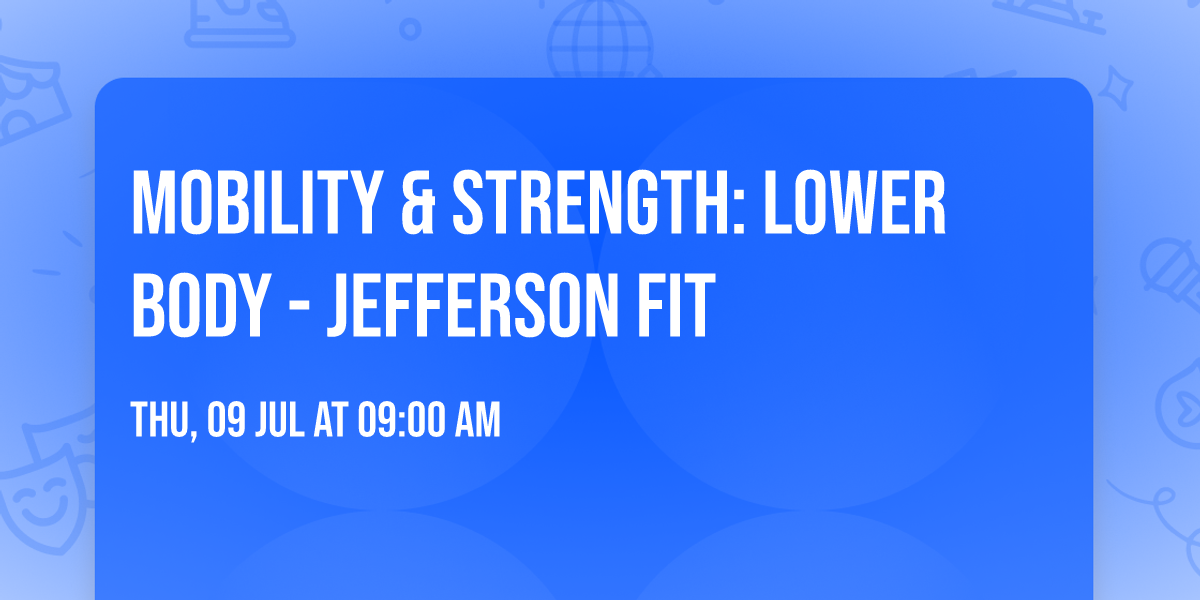 Mobility & Strength: Lower Body - Jefferson Fit