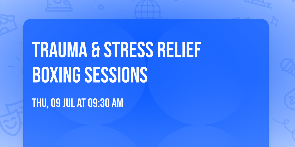 Trauma & Stress Relief Boxing sessions