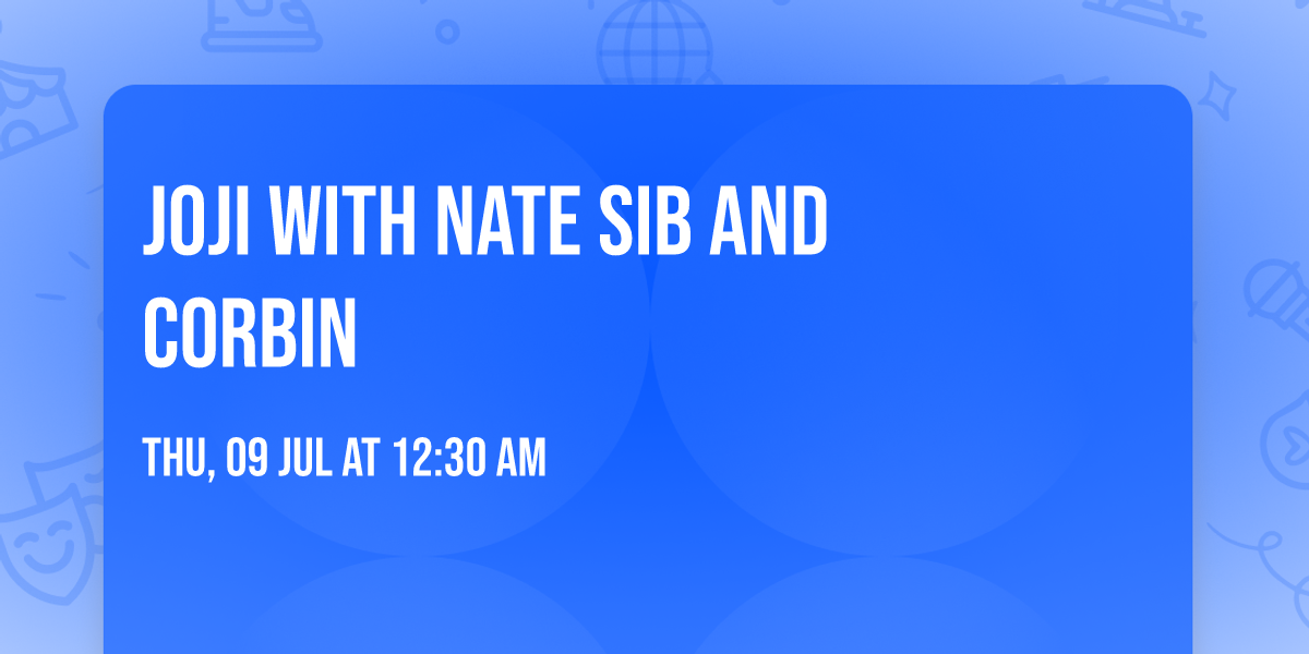 Joji with Nate Sib and Corbin