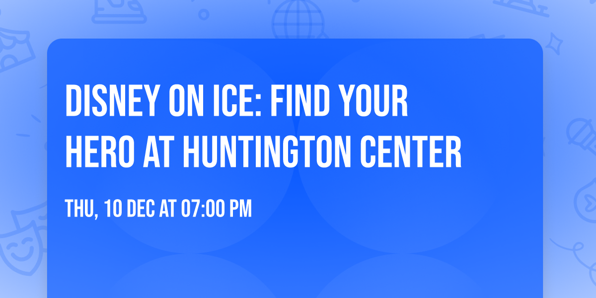 Disney On Ice: Find Your Hero at Huntington Center