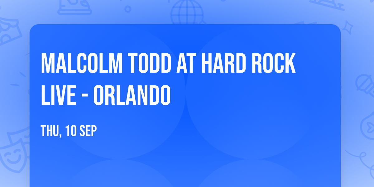Malcolm Todd at Hard Rock Live - Orlando