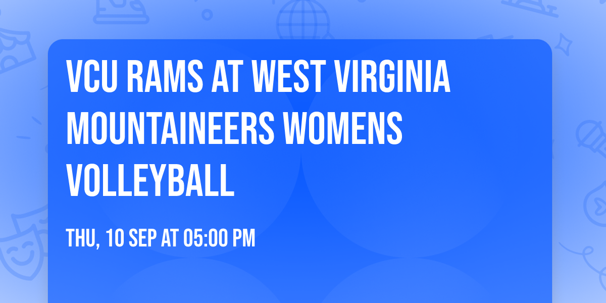 VCU Rams at West Virginia Mountaineers Womens Volleyball