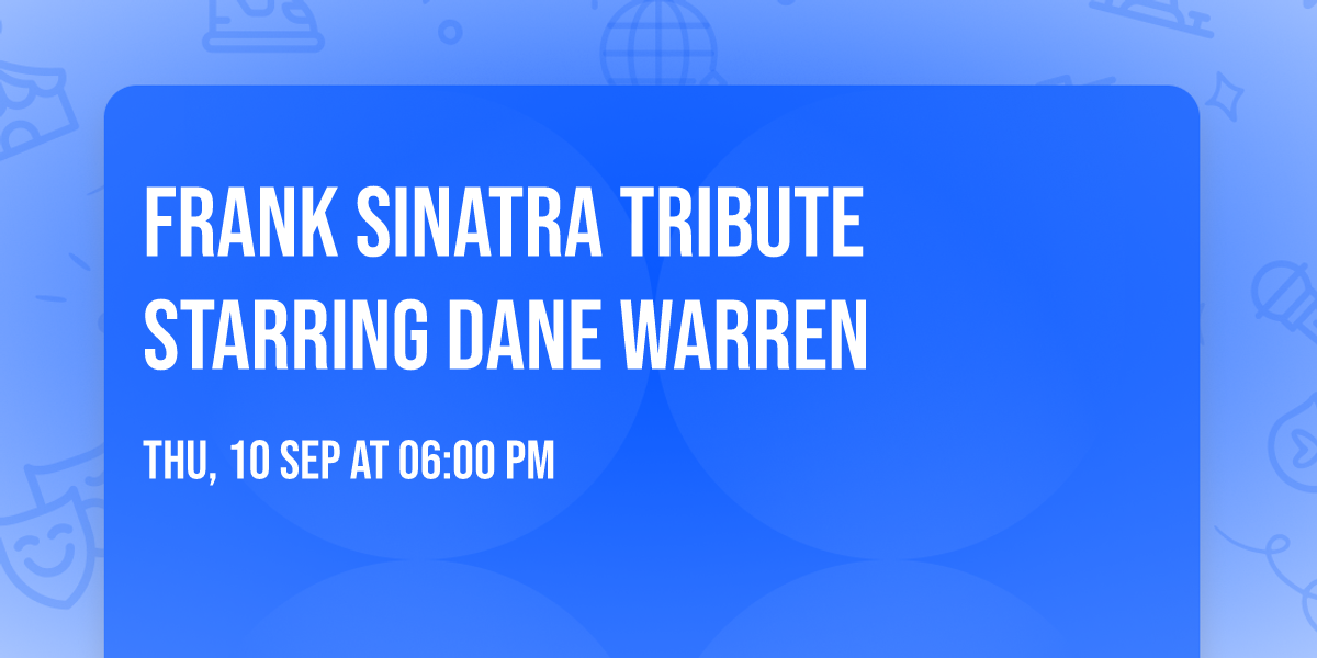 Frank Sinatra Tribute starring Dane Warren