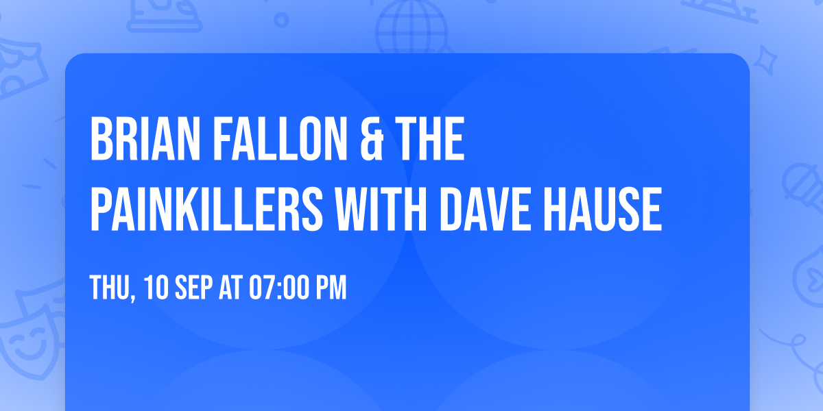 Brian Fallon & The Painkillers with Dave Hause