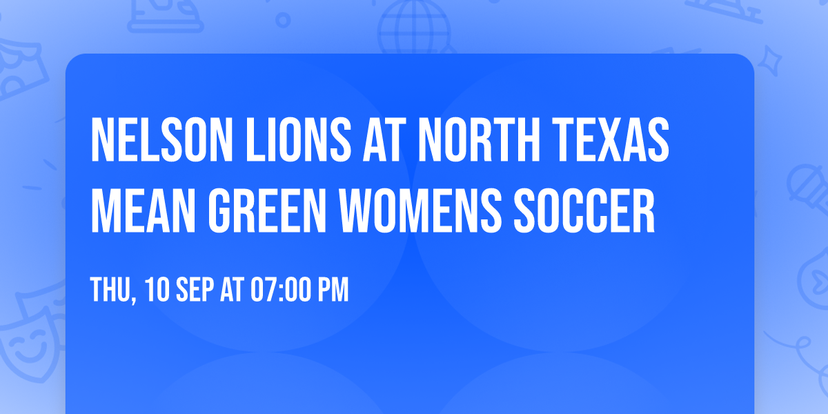 Nelson Lions at North Texas Mean Green Womens Soccer