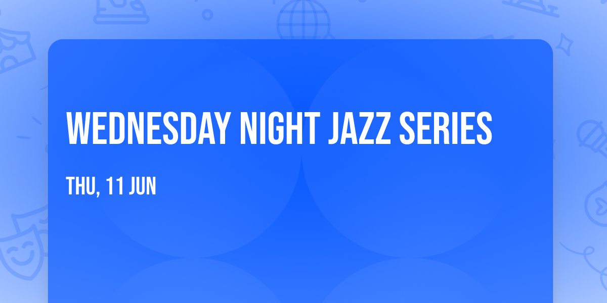 Wednesday Night Jazz Series