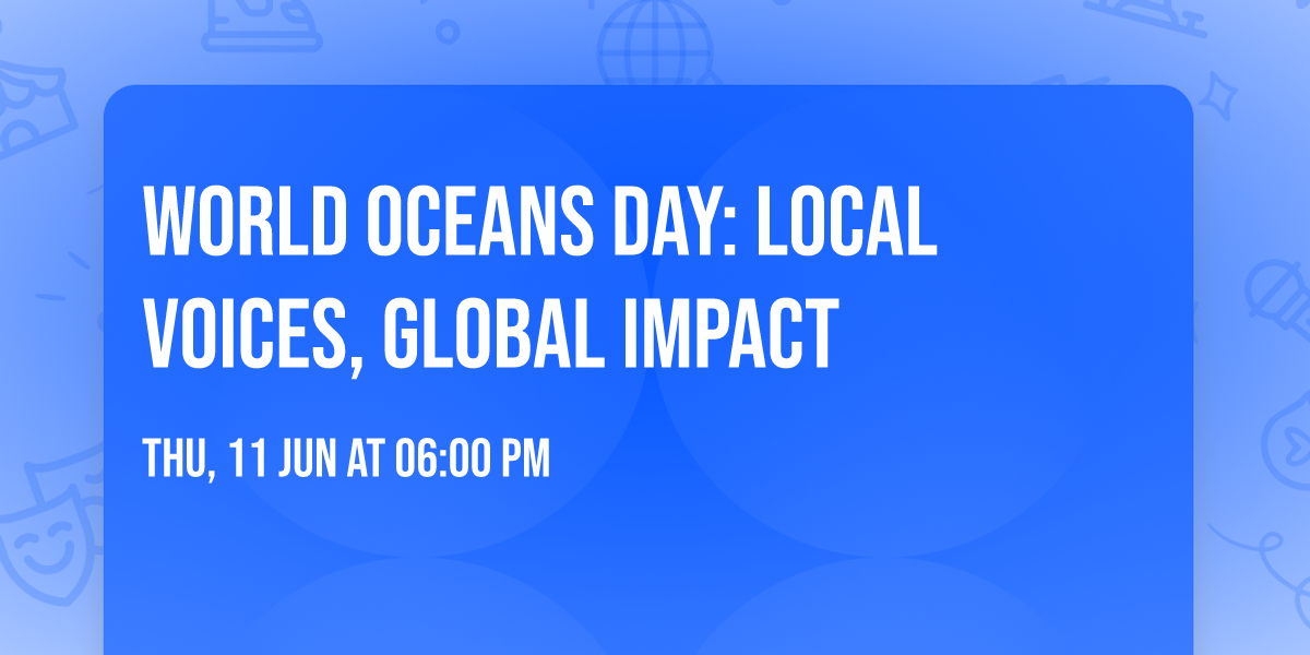 World Oceans Day: Local Voices, Global Impact