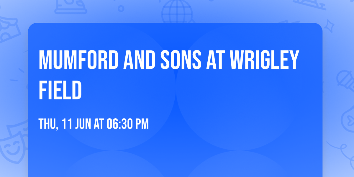 Mumford and Sons at Wrigley Field