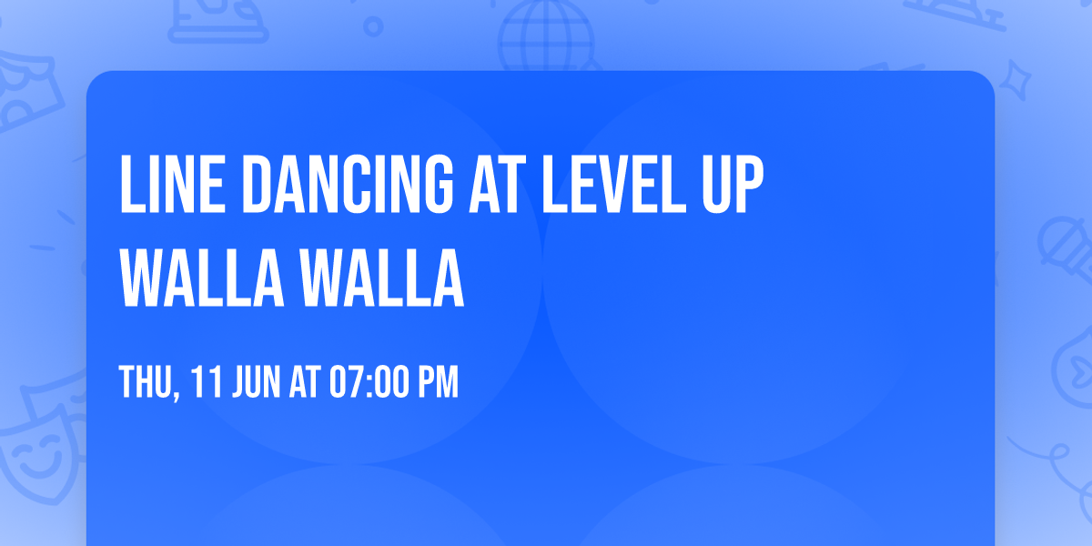 Line Dancing at Level Up Walla Walla 