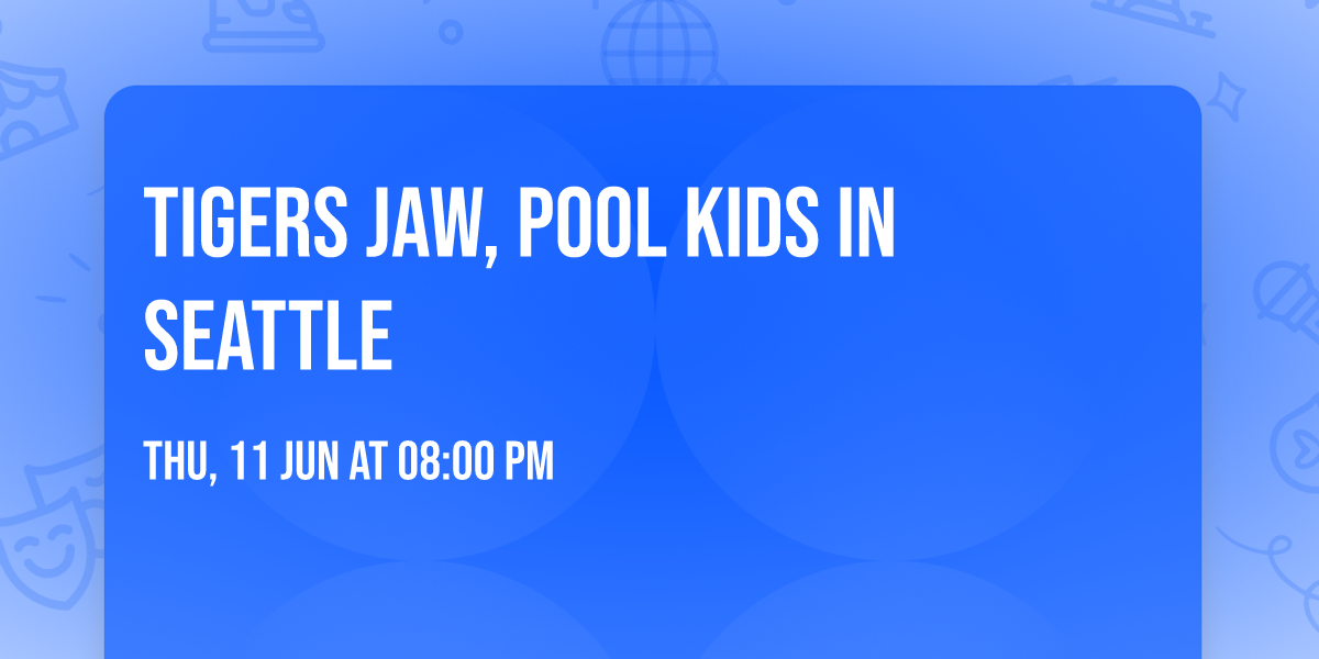 Tigers Jaw, Pool Kids in Seattle