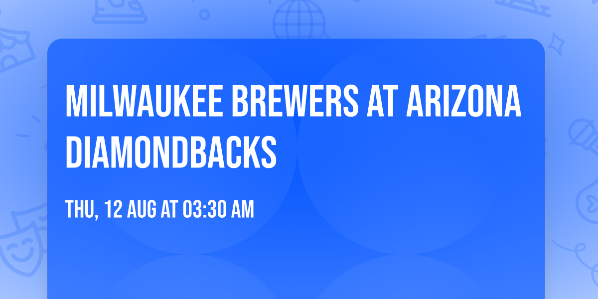 Milwaukee Brewers at Arizona Diamondbacks