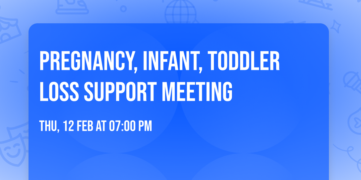 pregnancy, infant, toddler loss support meeting