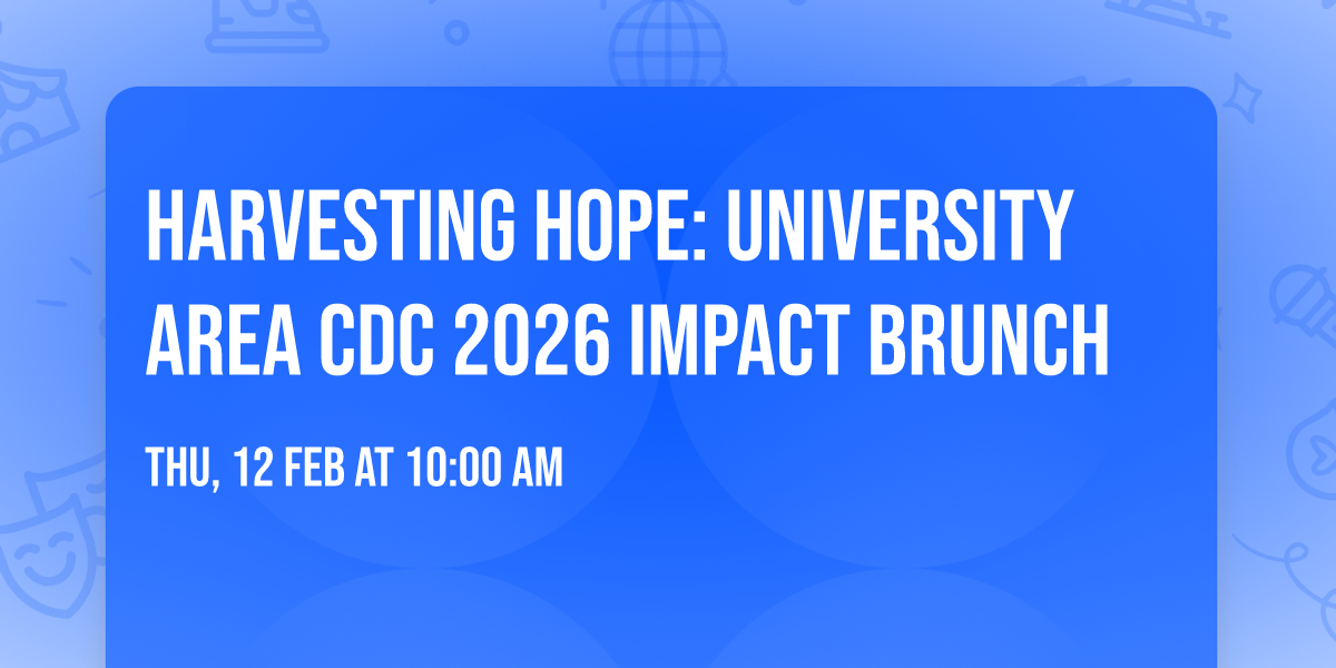 \ud83c\udf3f Harvesting Hope: University Area CDC 2026 Impact Brunch \ud83c\udf3f