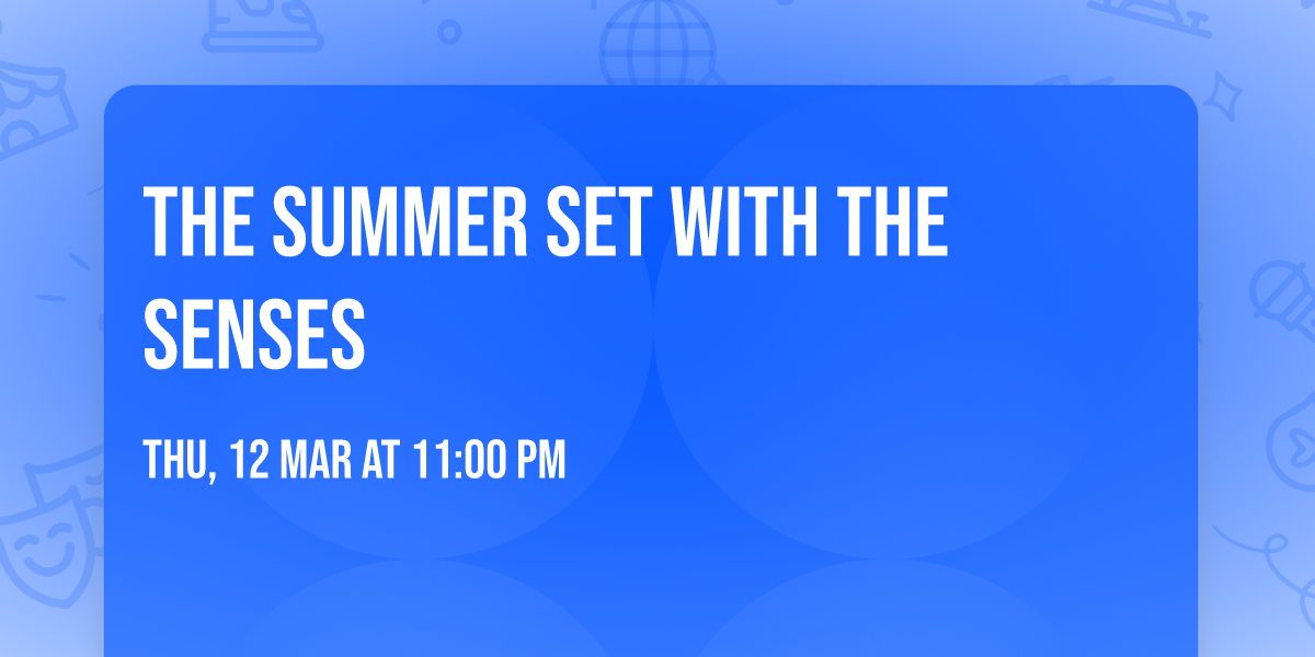 The Summer Set with The Senses