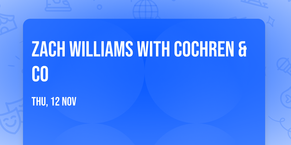 Zach Williams with Cochren & Co
