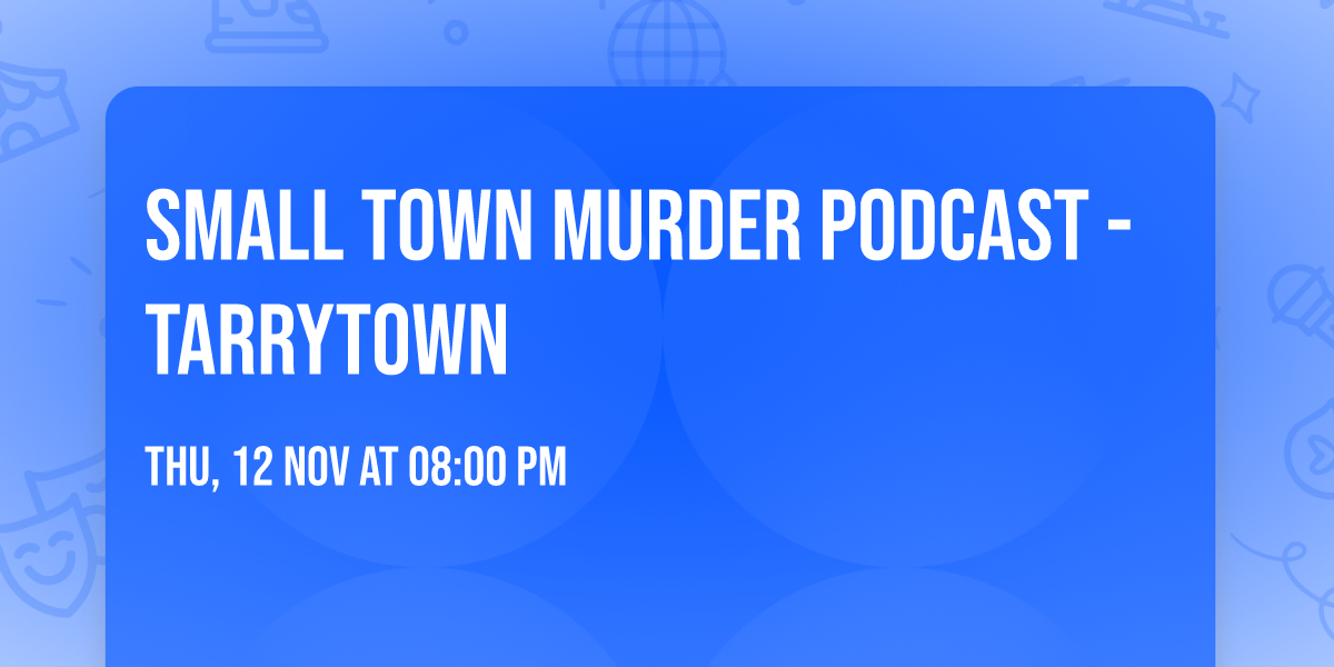Small Town Murder Podcast - Tarrytown