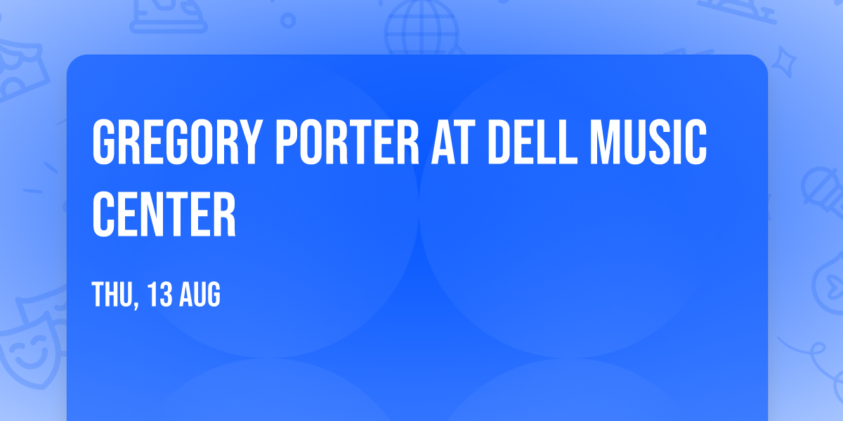 Gregory Porter at Dell Music Center