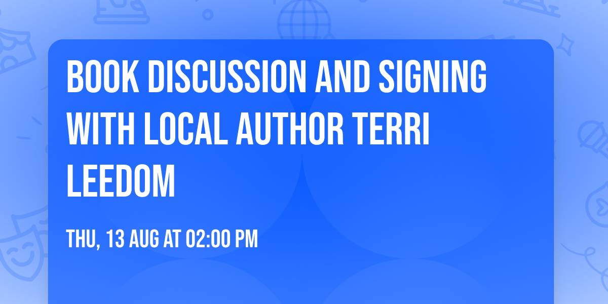 Book Discussion and Signing with Local Author Terri Leedom