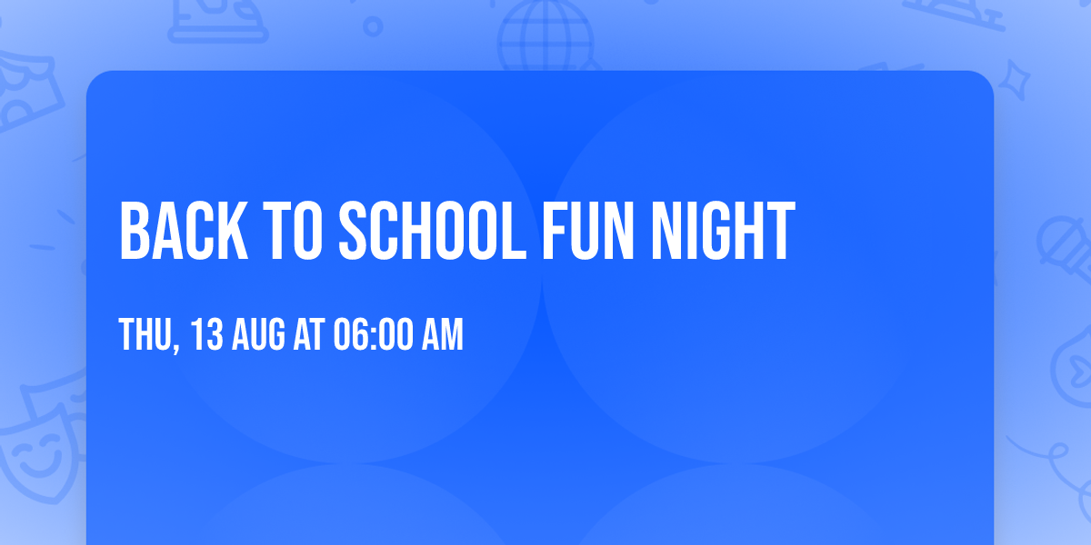 Back To School Fun Night