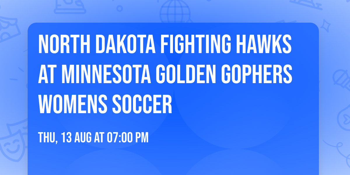 North Dakota Fighting Hawks at Minnesota Golden Gophers Womens Soccer