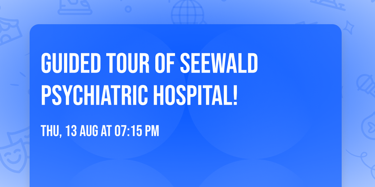 Guided Tour of Seewald Psychiatric Hospital!