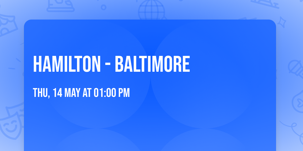 Hamilton - Baltimore