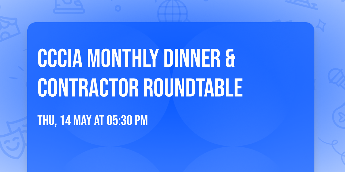 CCCIA Monthly Dinner & Contractor Roundtable 
