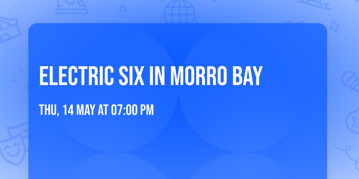 Electric Six in Morro Bay