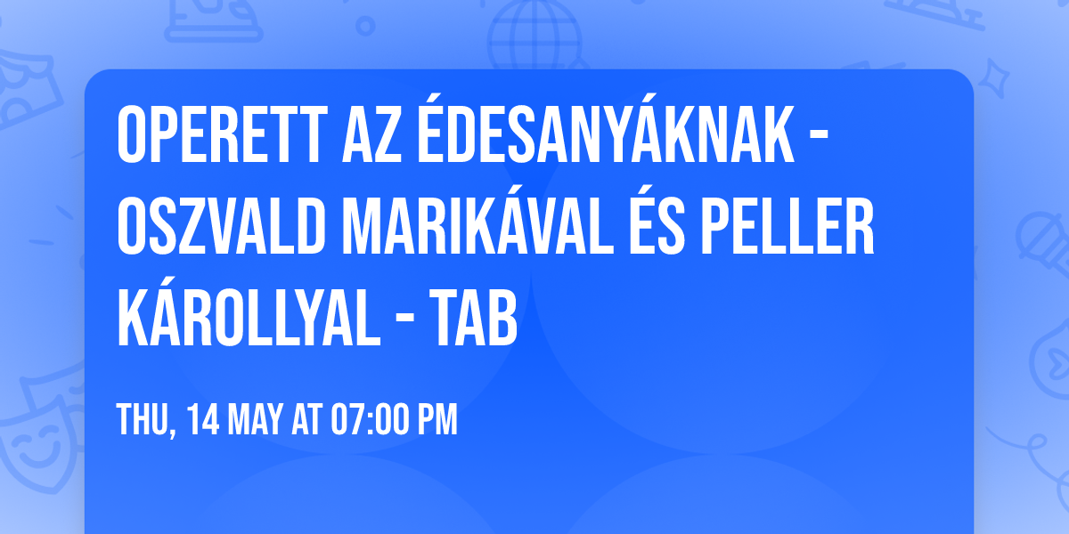 Operett az \u00c9desany\u00e1knak - Oszvald Marik\u00e1val \u00e9s Peller K\u00e1rollyal - TAB