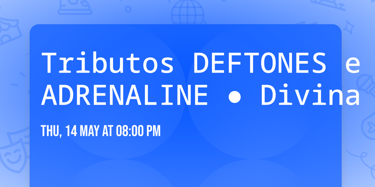 Tributos DEFTONES e SOAD \u25cf ADRENALINE \u25cf Divina Com\u00e9dia