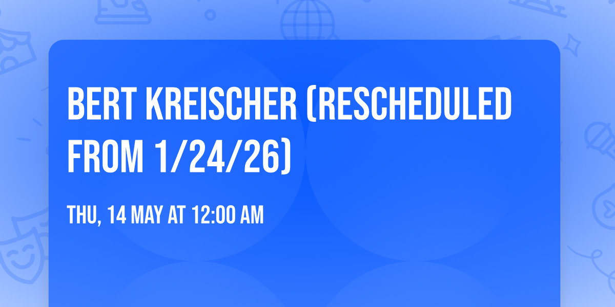 Bert Kreischer (Rescheduled from 1\/24\/26)