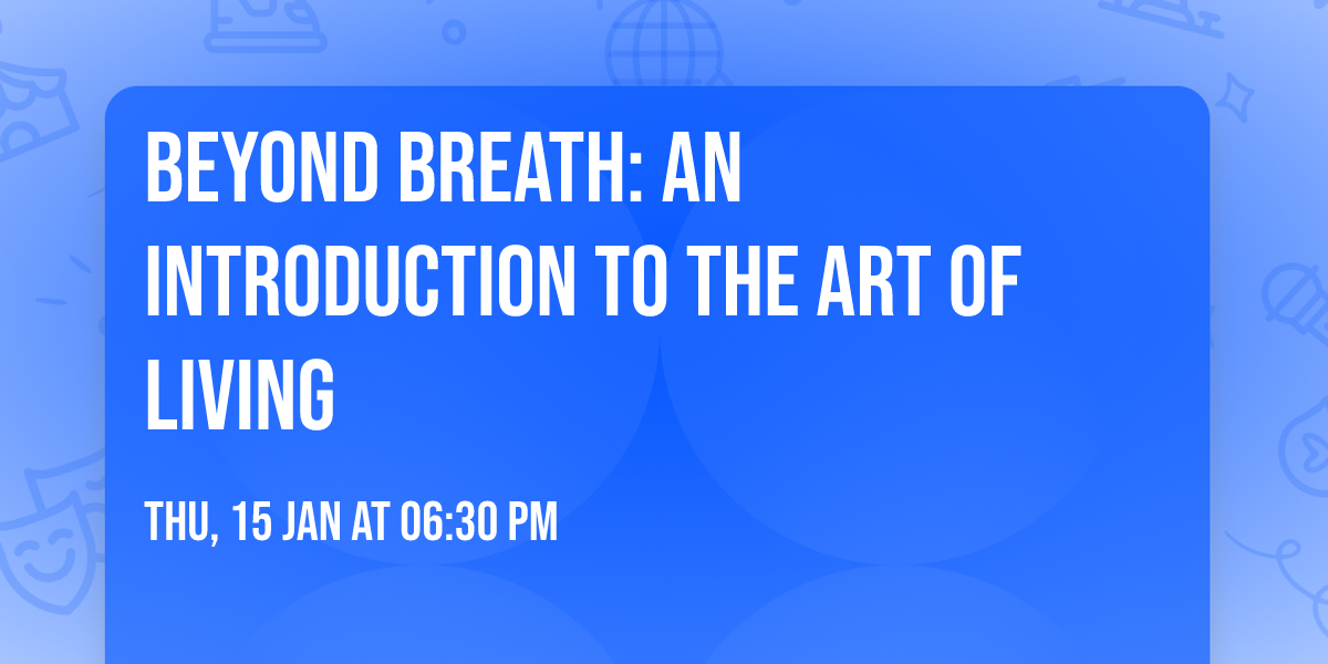 Beyond Breath: An Introduction to the Art of Living