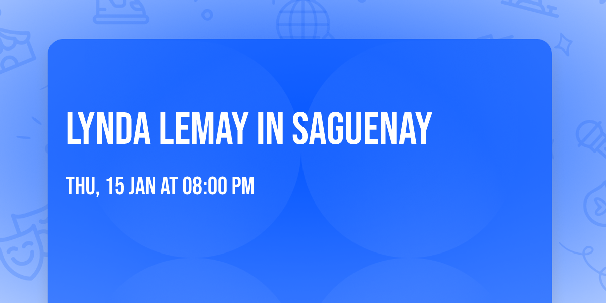 Lynda Lemay in Saguenay