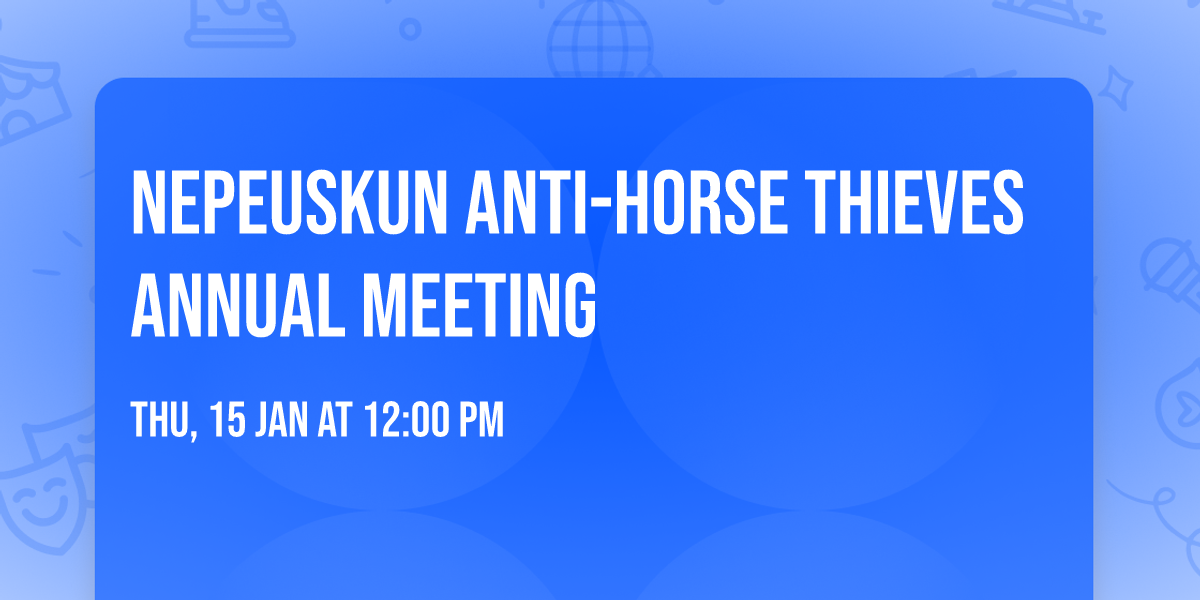 Nepeuskun Anti-Horse Thieves Annual Meeting 
