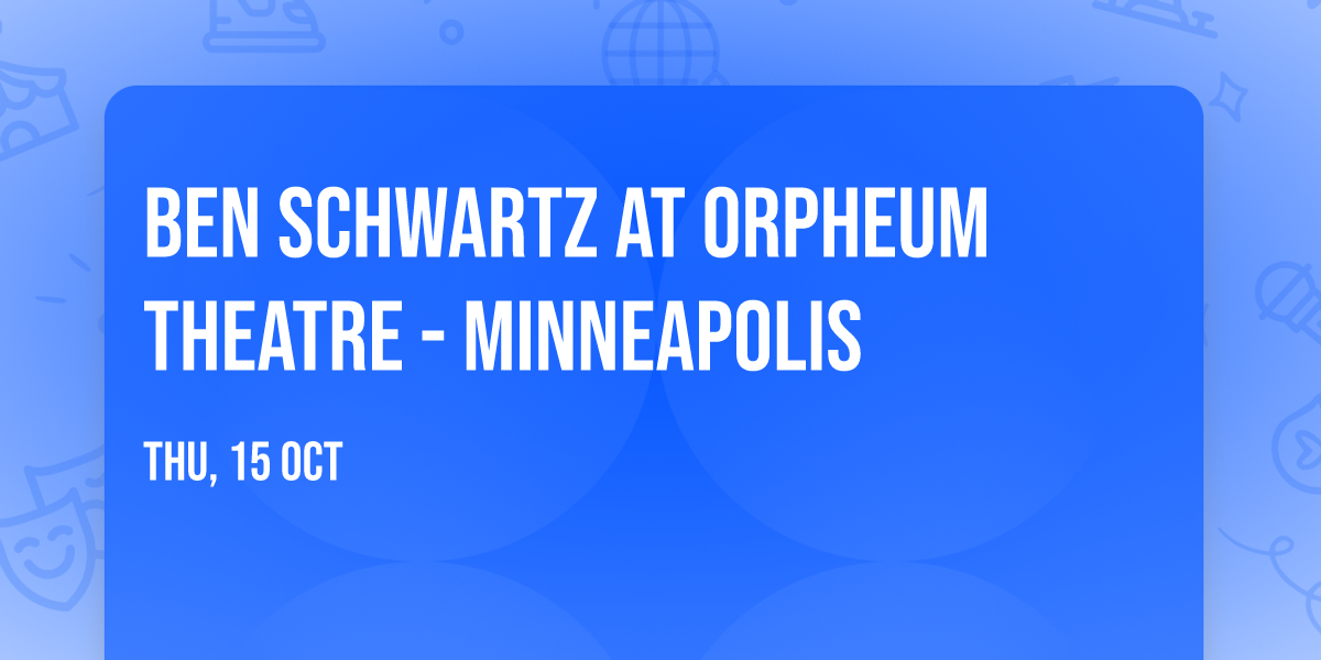Ben Schwartz at Orpheum Theatre - Minneapolis