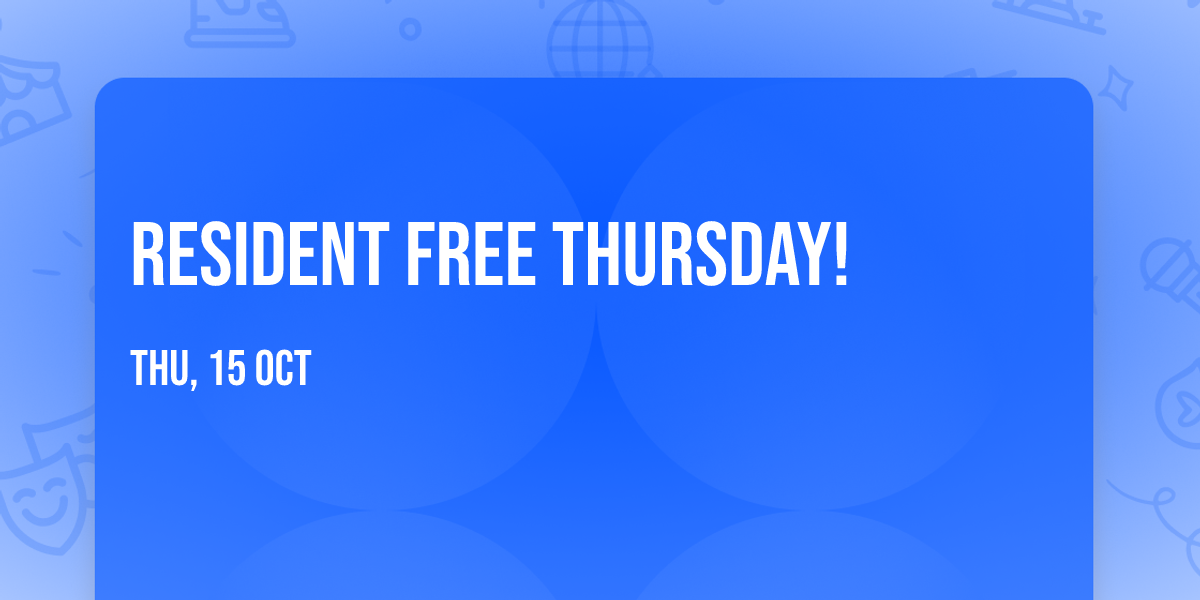 Resident Free Thursday!