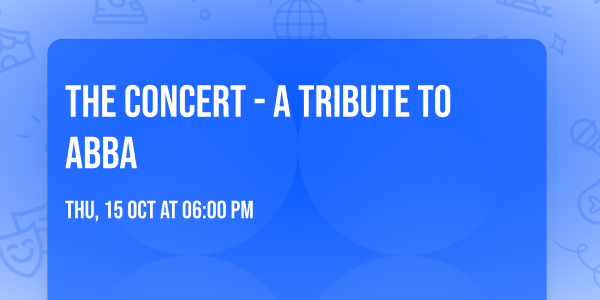 The Concert - A Tribute To Abba