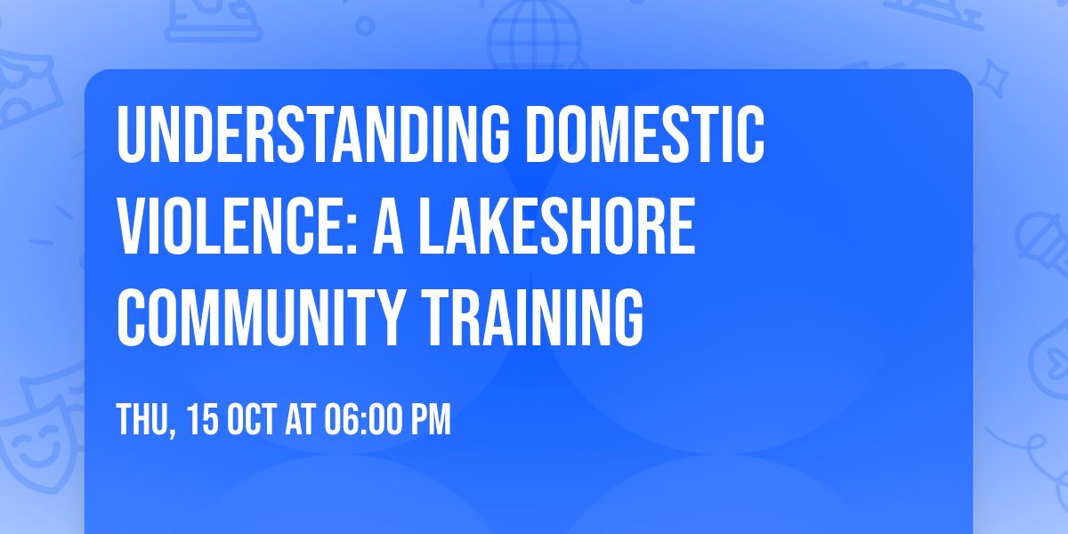 Understanding Domestic Violence: A Lakeshore Community Training
