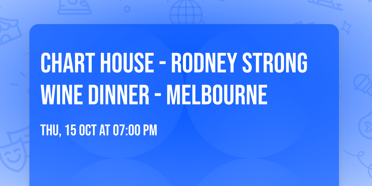 Chart House - Rodney Strong Wine Dinner - Melbourne