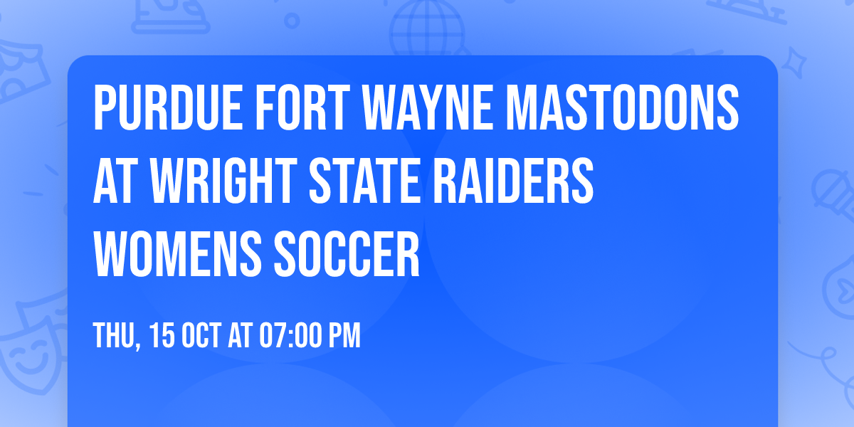 Purdue Fort Wayne Mastodons at Wright State Raiders Womens Soccer