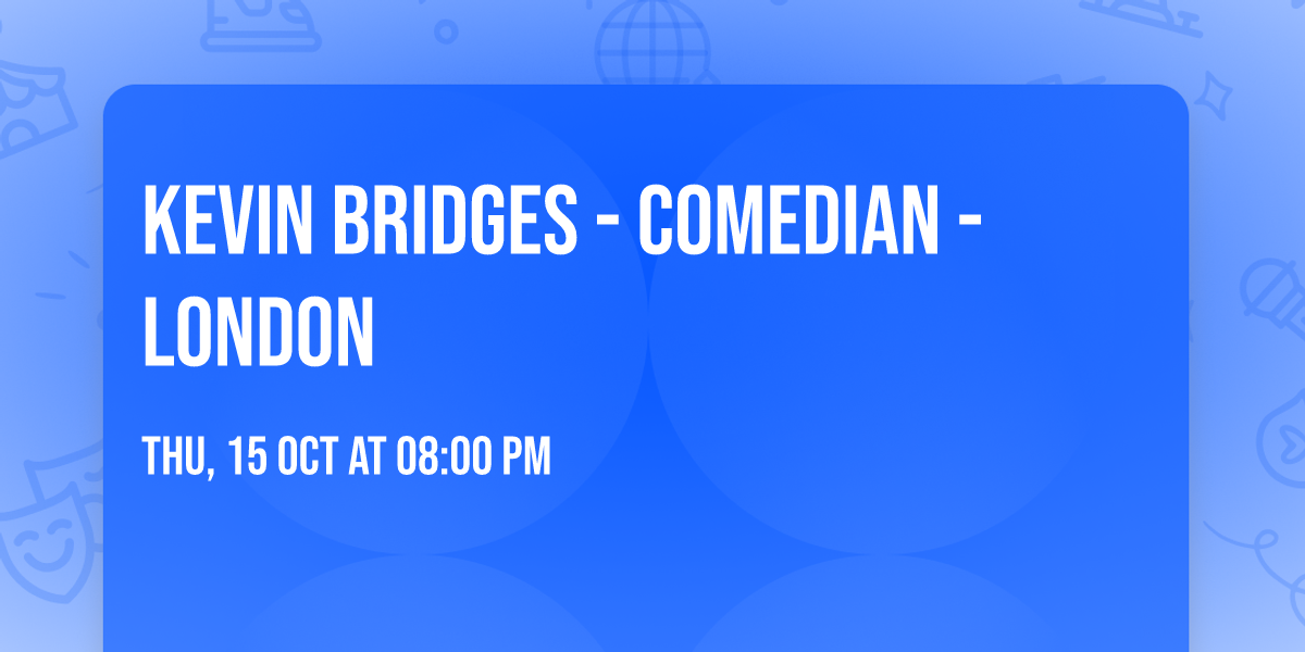 Kevin Bridges - Comedian - London