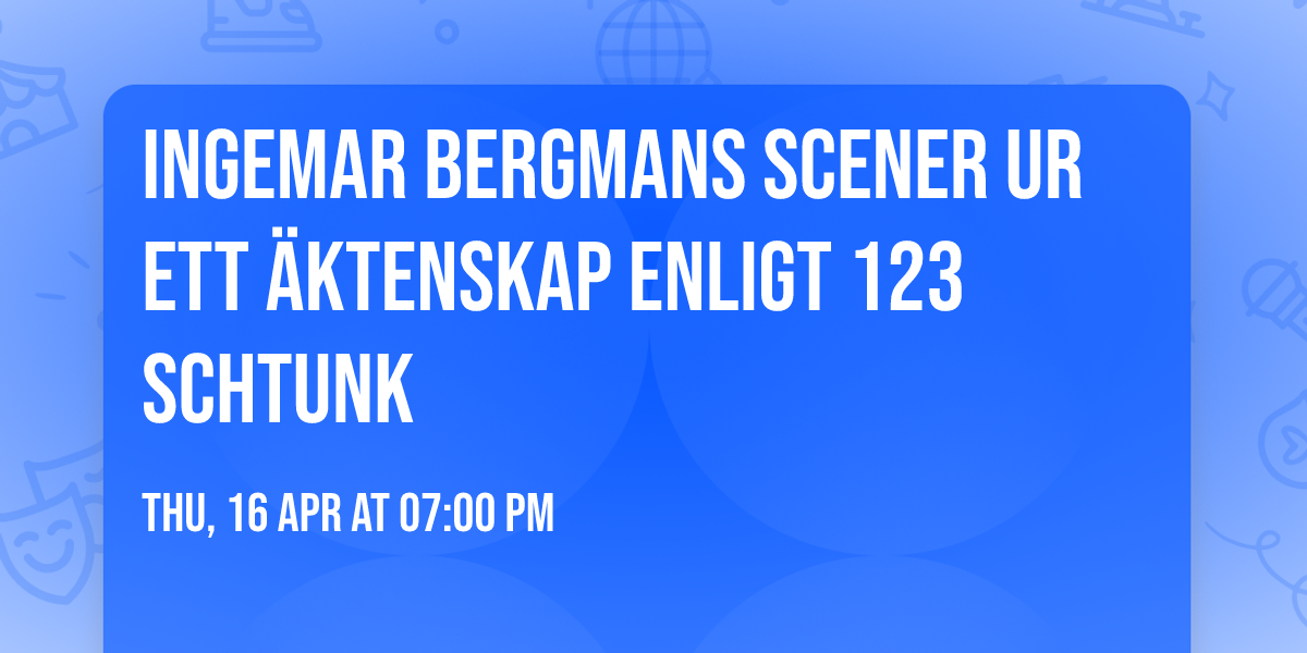 Ingemar Bergmans Scener ur ett \u00e4ktenskap enligt 123 Schtunk