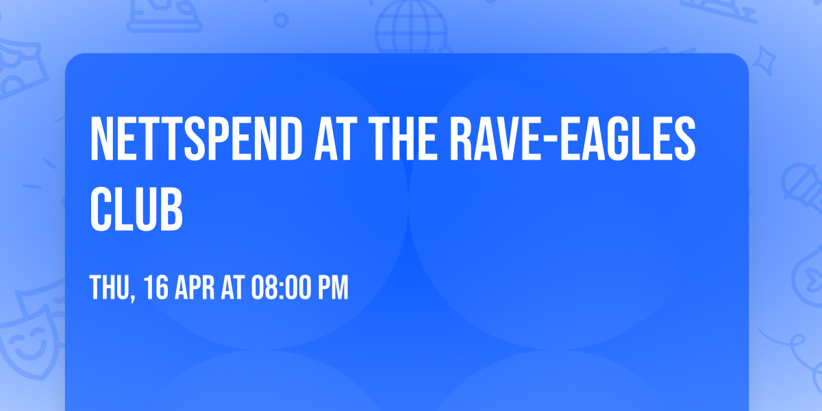 Nettspend at The Rave-Eagles Club