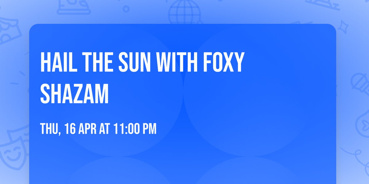 Hail the Sun with Foxy Shazam