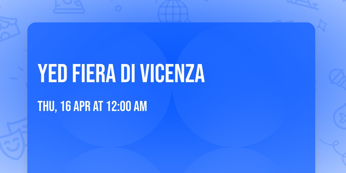 YED Fiera di Vicenza