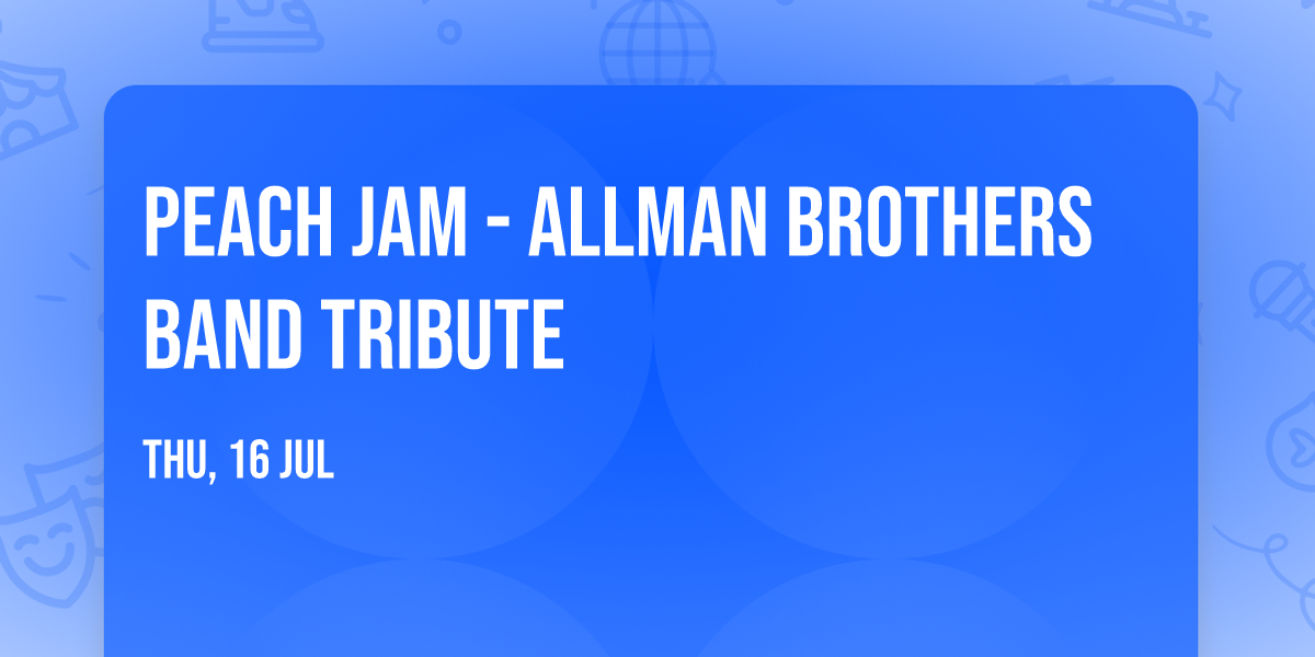 Peach Jam - Allman Brothers Band Tribute