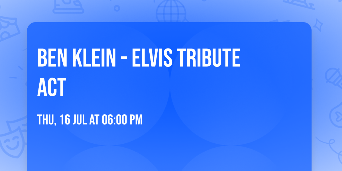 Ben Klein - Elvis Tribute Act