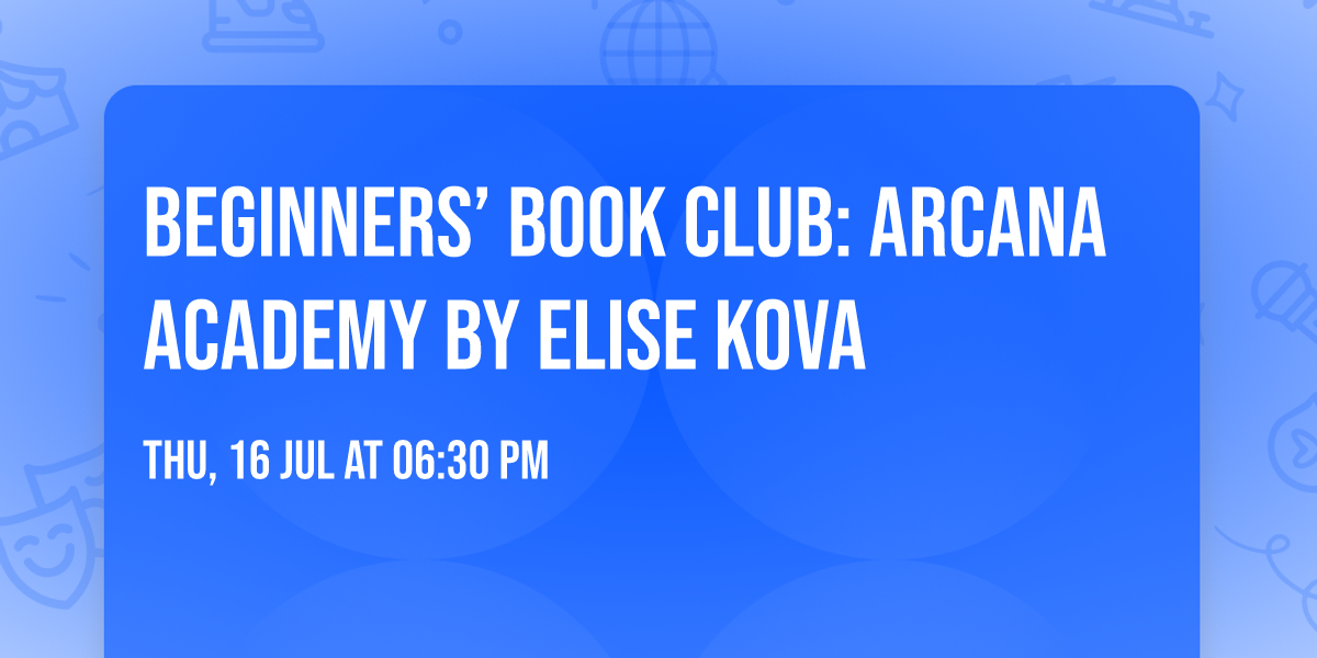 Beginners\u2019 Book Club: Arcana Academy by Elise Kova