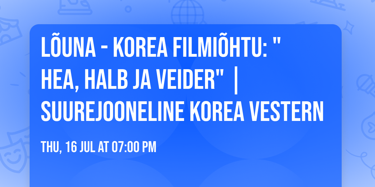 L\u00f5una - Korea filmi\u00f5htu: "Hea, halb ja veider" | Suurejooneline Korea vestern